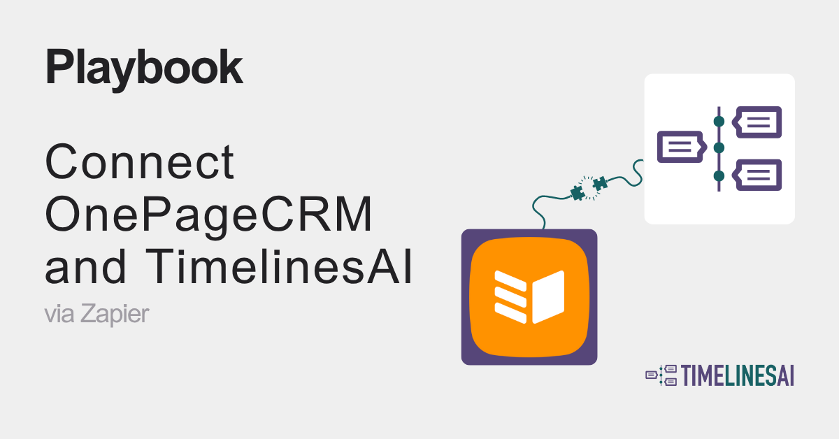Connect OnePageCRM and TimelinesAI